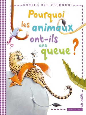 cover image of Pourquoi les animaux ont-ils une queue ?